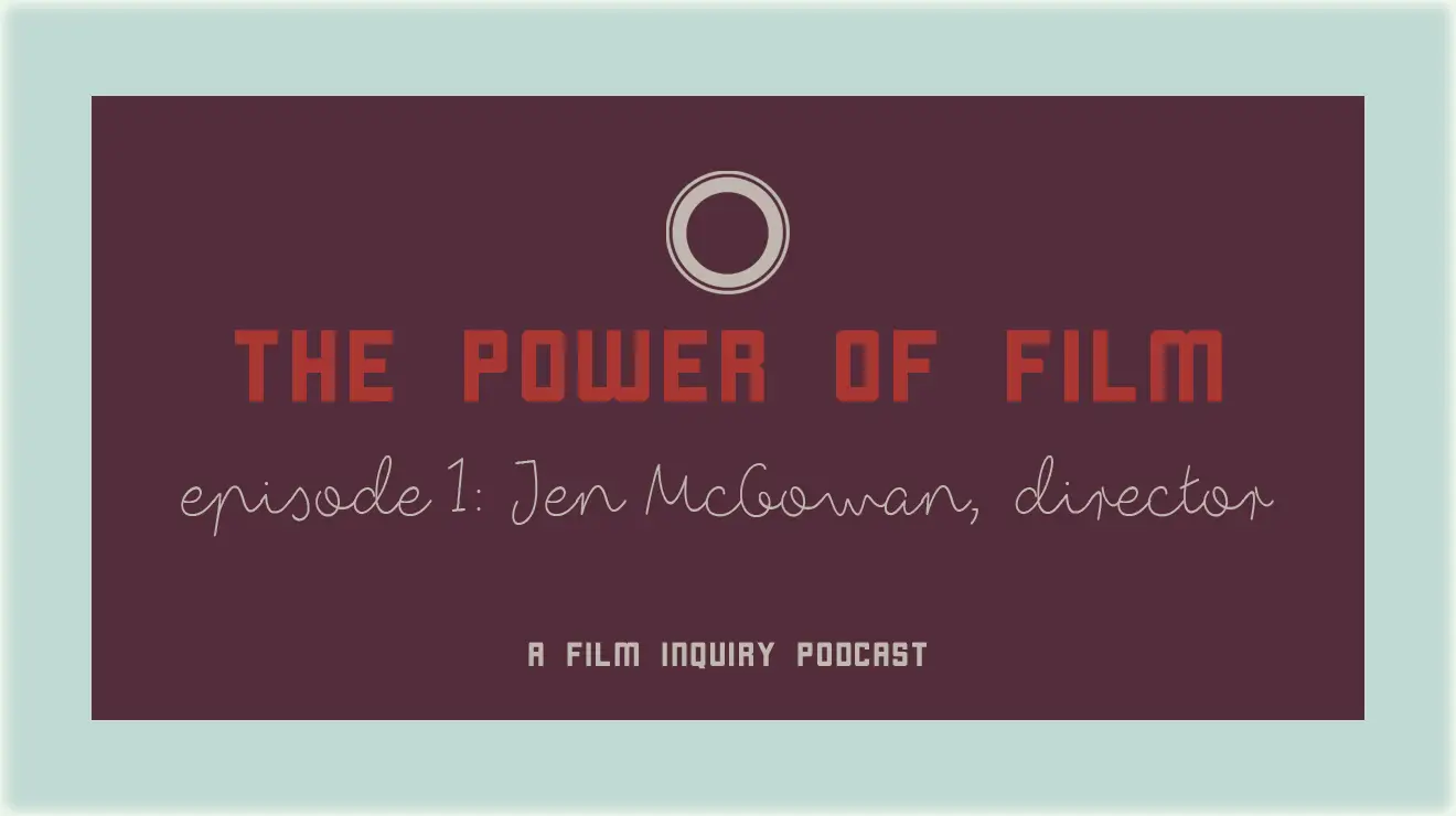 The Power of Film Episode 1 Jen McGowan