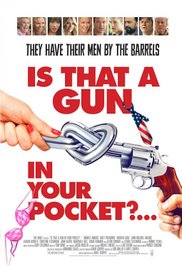 Is That a Gun in Your Pocket? Poster