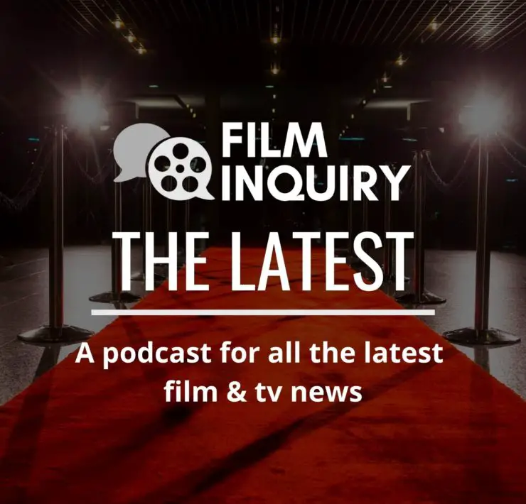 The Latest Podcast #139: Best Films of TIFF 2023