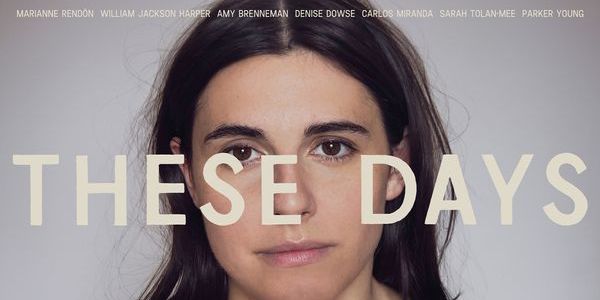 Sundance 2021: Interview With Marianne Rendón And Adam Brooks Of THESE DAYS Sundance 2021: Interview With Marianne Rendón And Adam Brooks Of THESE DAYS