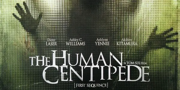 Anatomy of a Gimmick: The Human Centipede, "the Most Horrific Film Ever Made"