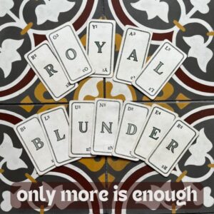 Royal Blunder: “Only More is Enough” -- A Delightful Debut